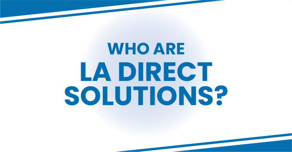 Who are LA Direct Solutions?